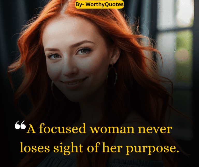 A focused woman never loses sight of her purpose