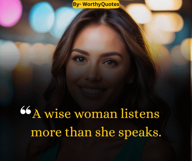 A wise woman listens more than she speaks