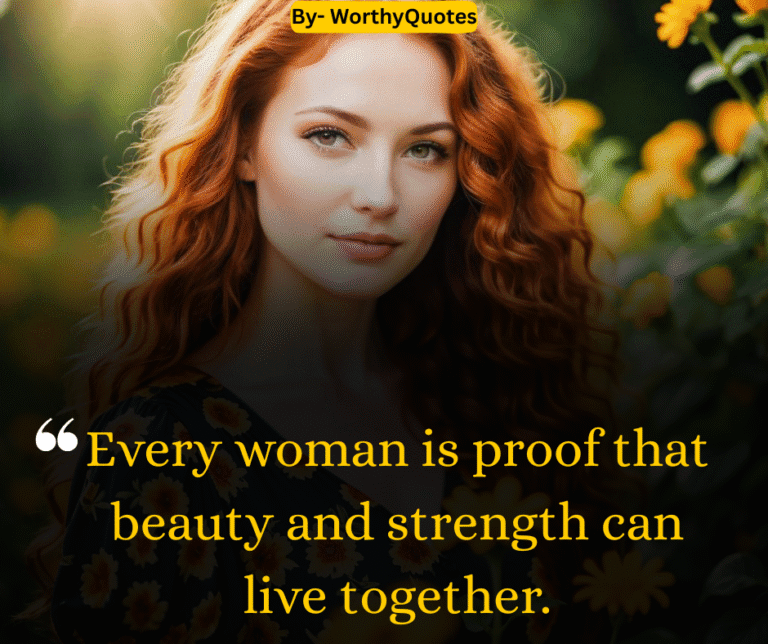 Every woman is proof that beauty and strength can live together