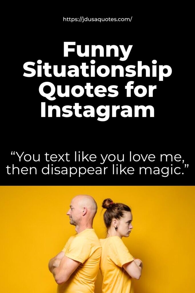 Short situationship quotes for instagram, Situationship quotes for instagram bio, Situationship quotes for instagram for boy, Funny situationship quotes for instagram, Short Quotes about situationships, Situationship quotes for him, Situationship quotes for her, Short situationship quotes for Him,