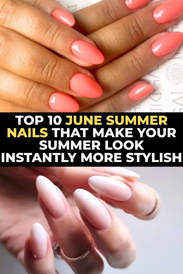 Top 10 June Nails That Make Your Summer Look Instantly More Stylish