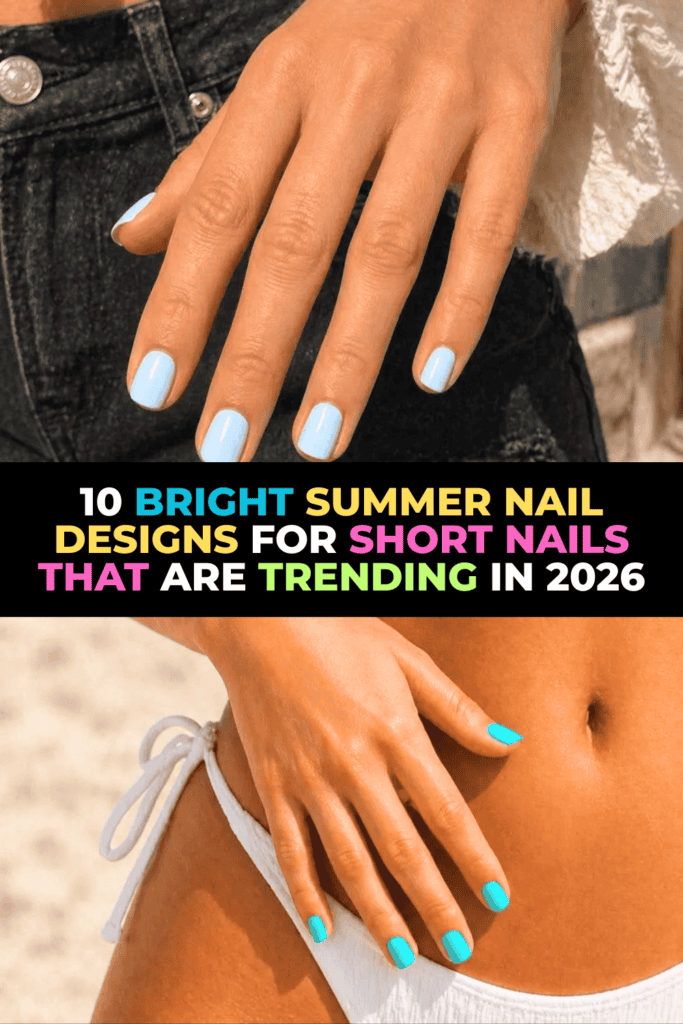 10 Bright Summer Nail Designs for Short Nails That Are Trending in 2026